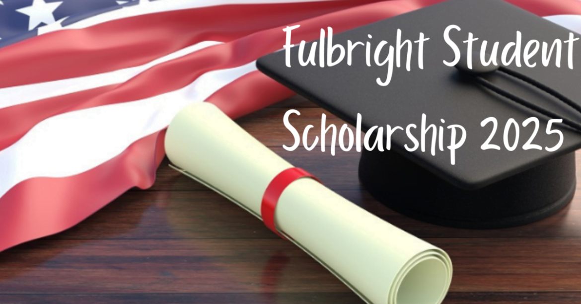 Fulbright Scholarship 20242025 Applications are open NOW