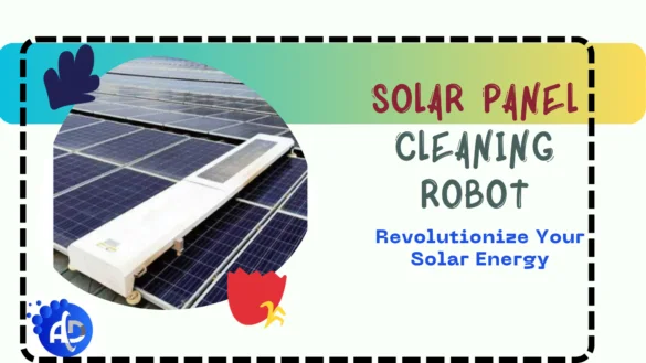 Revolutionize Solar Farm with Our Solar Panel Cleaning Robot